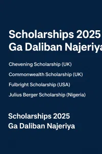 Scholarships 2025 Ga Daliban Najeriya da za’a rufe a watan October