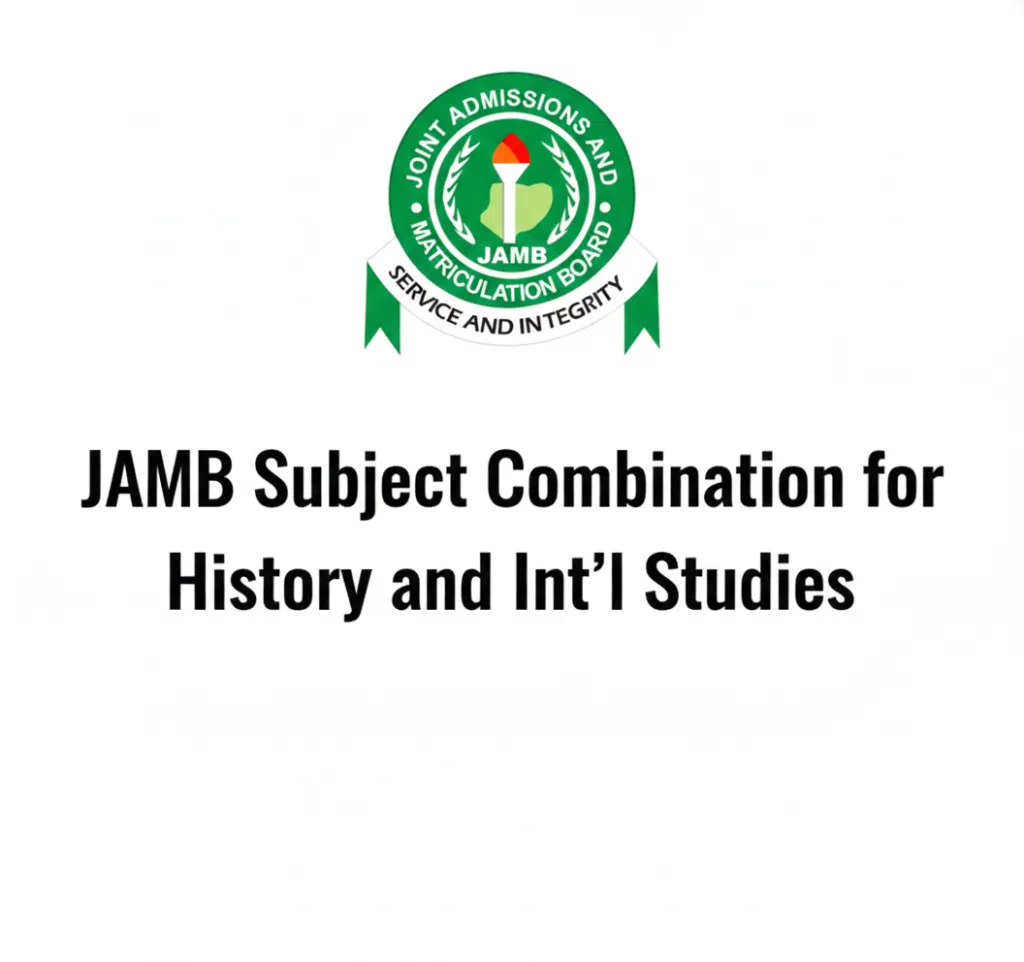 JAMB Subject Combination for History and Int'l Studies