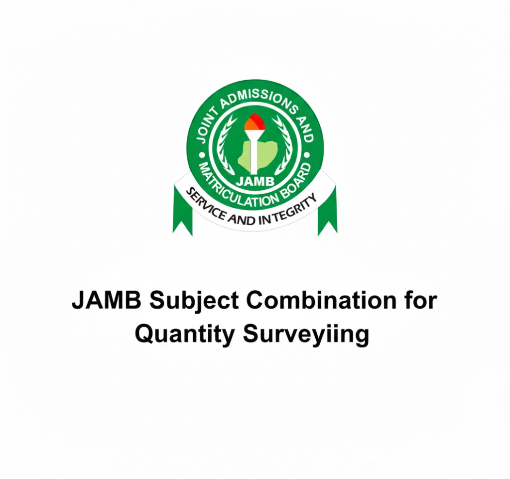 JAMB Subject Combination for Quantity Surveying