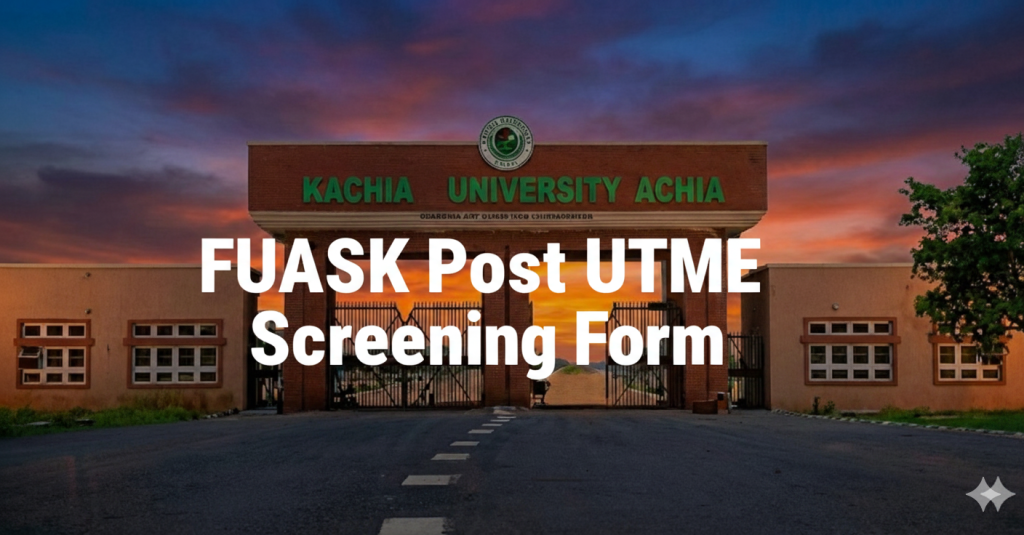 FUASK Post UTME Screening Form