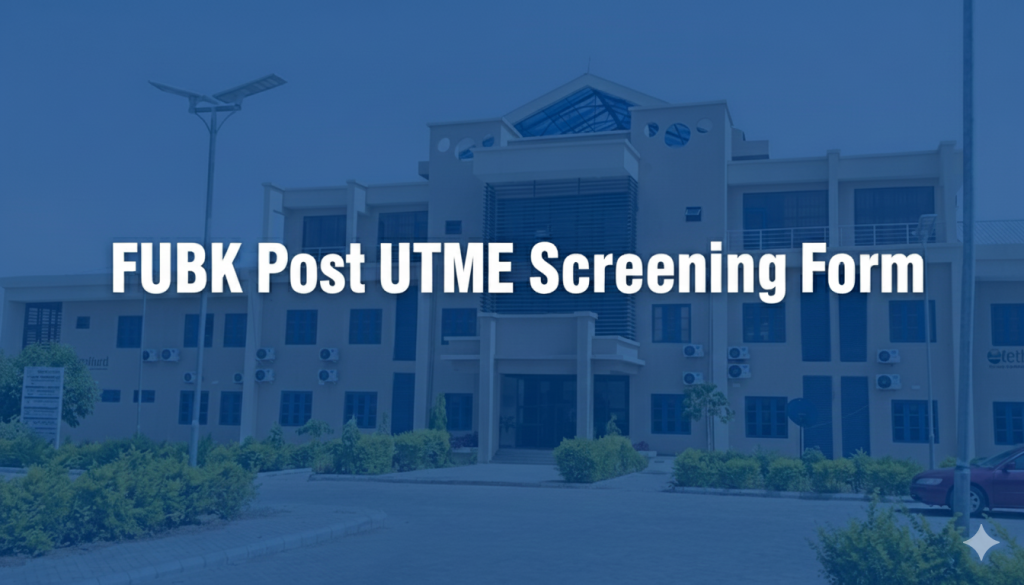 FUBK Post UTME Screening Form