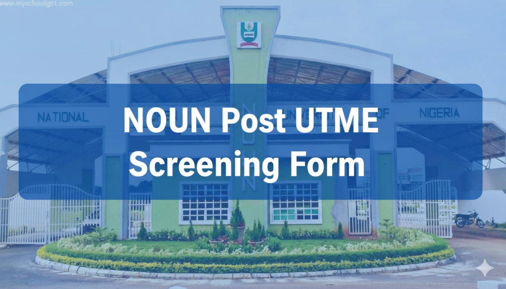 NOUN Post UTME Screening Form