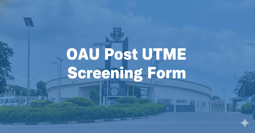 OAU Post UTME Screening Form
