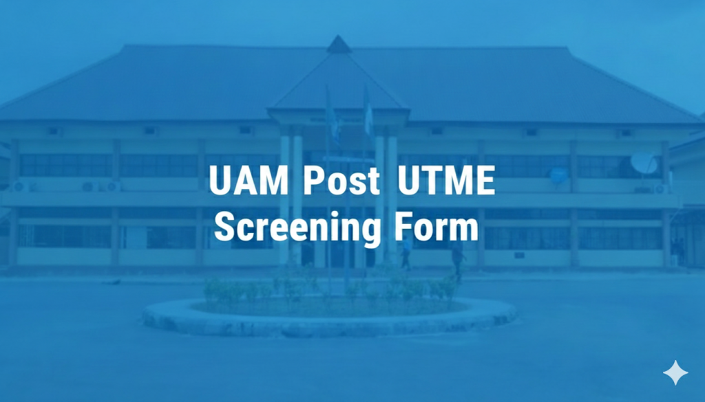 UAM Post UTME Screening Form