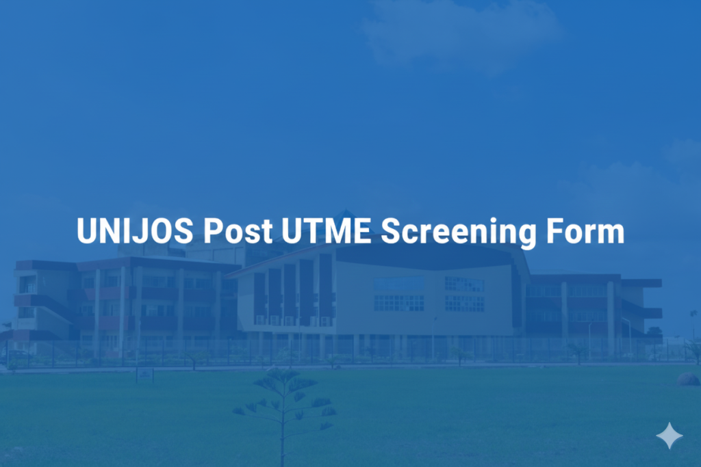 UNIJOS Post UTME Screening Form