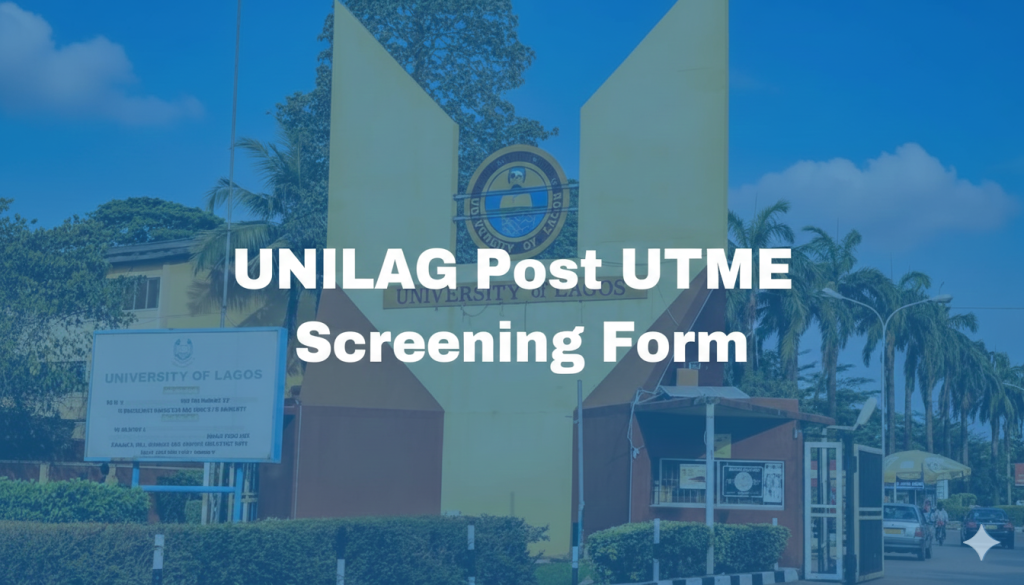 UNILAG Post UTME Screening Form