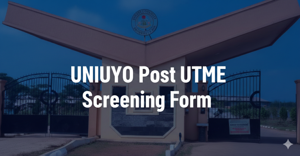 UNIUYO Post UTME Screening Form