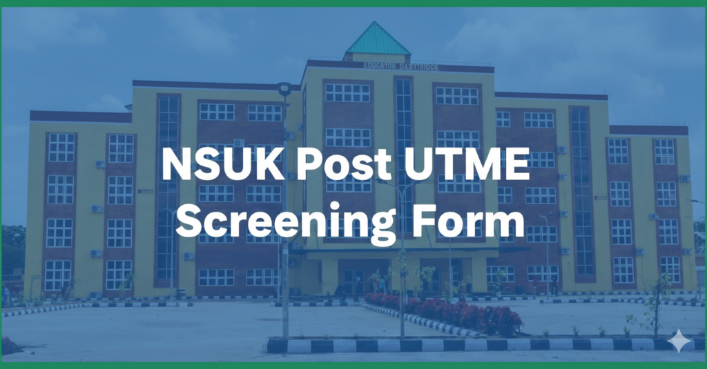 NSUK Post UTME Screening Form