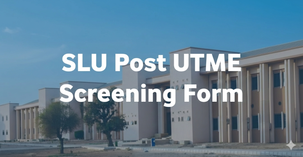 SLU Post UTME Screening Form