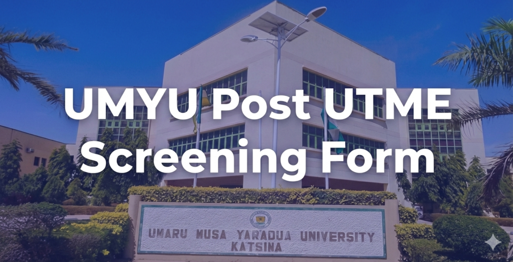 UMYU Post UTME Screening Form