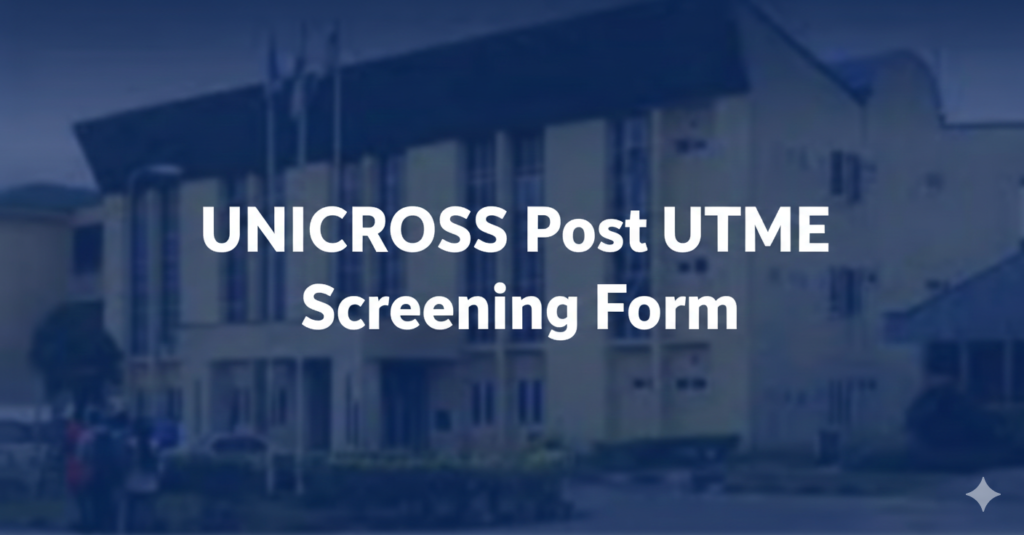 UNICROSS Post UTME Screening Form