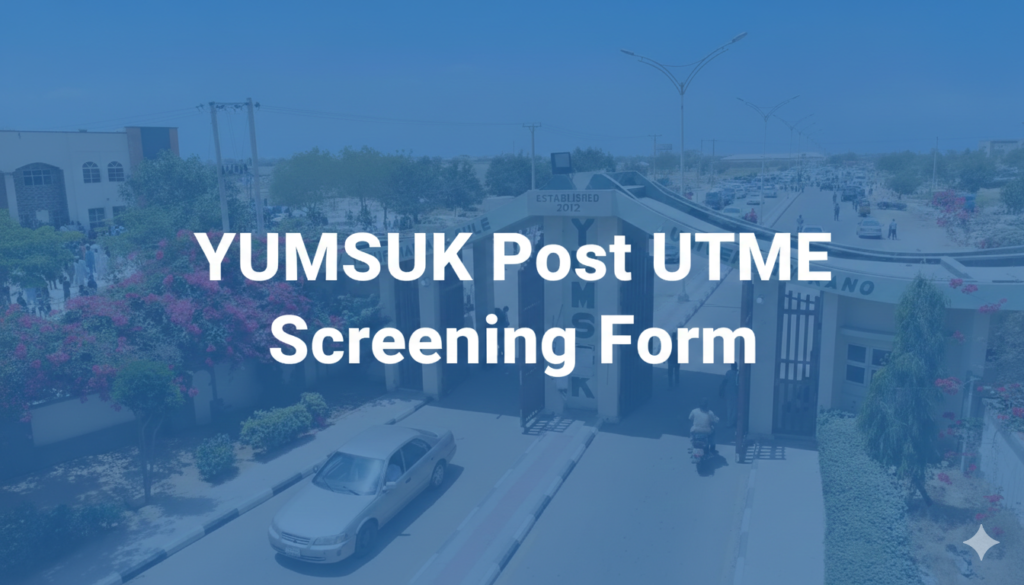 YUMSUK Post UTME Screening Form